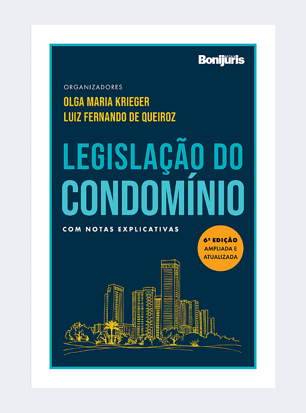 Legislação do Condomínio: com notas explicativas 6ª edição