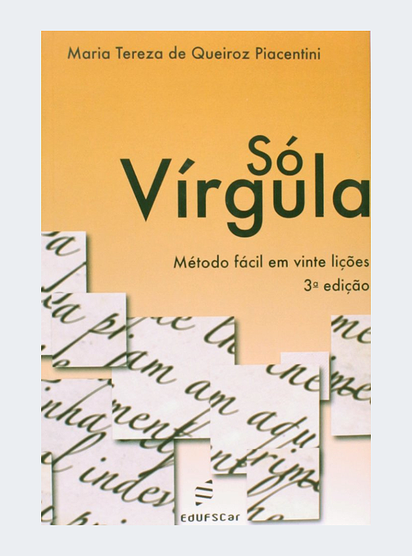 Só vírgula: método fácil em vinte lições 3ª edição