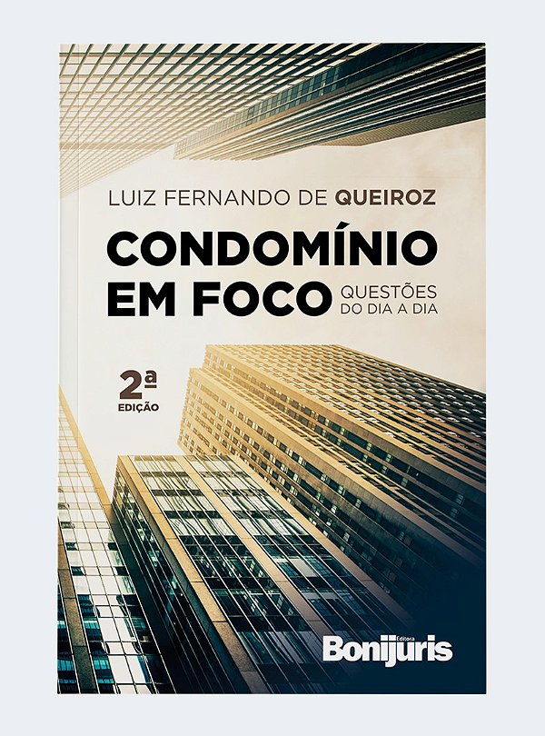 Condomínio em foco: questões do dia a dia 2ª edição