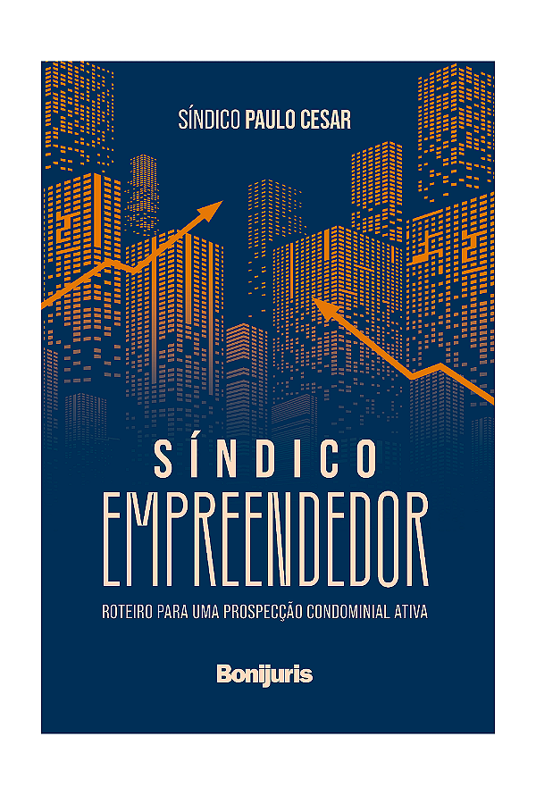 Síndico empreendedor: roteiro para uma prospecção condominial ativa