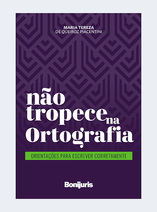 Não tropece na ortografia: orientações para escrever corretamente