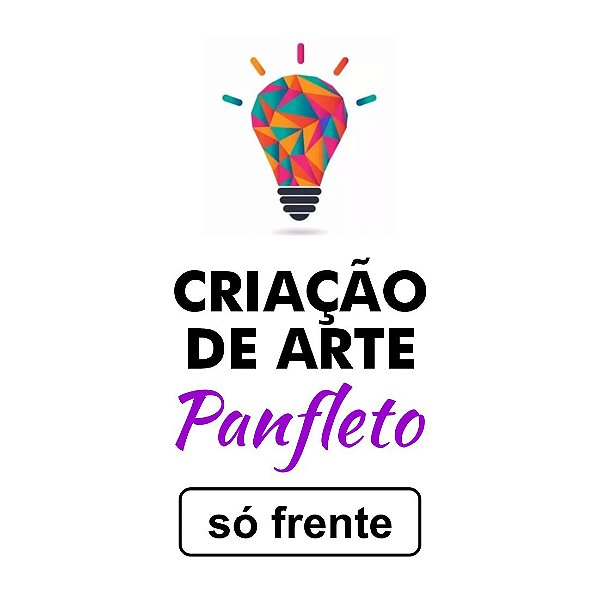 Arte Gráfica para Impressão de Panfleto 10x14cm Só Frente