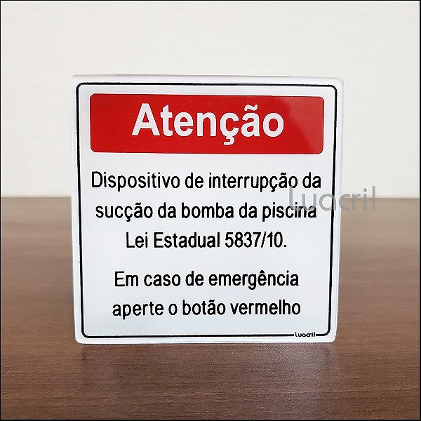 Placa Lei Estadual 5.837 sobre Interrupção do Processo de Sucção em Piscinas