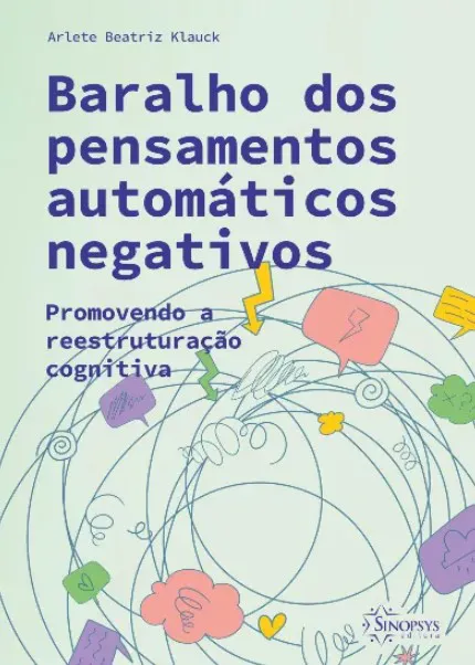 BARALHO DOS PENSAMENTOS AUTOMÁTICOS NEGATIVOS: PROMOVENDO A REESTRUTURAÇÃO COGNITIVA