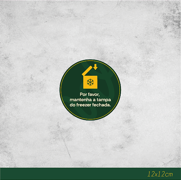 Placa em PS Atenção Favor Manter Tampa Freezer Fechada 12x12cm