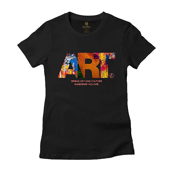 Camiseta Feminina Criativa Cool Tees Espalhe Arte e Cultura I