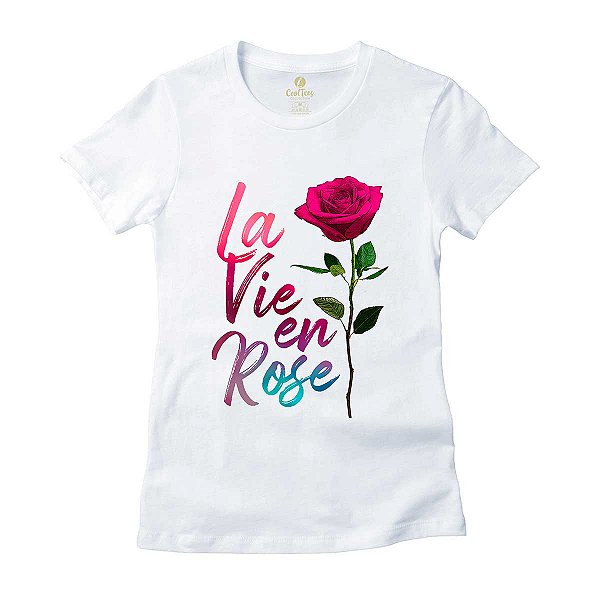 Camiseta Feminina Cool Tees La Vie en Rose