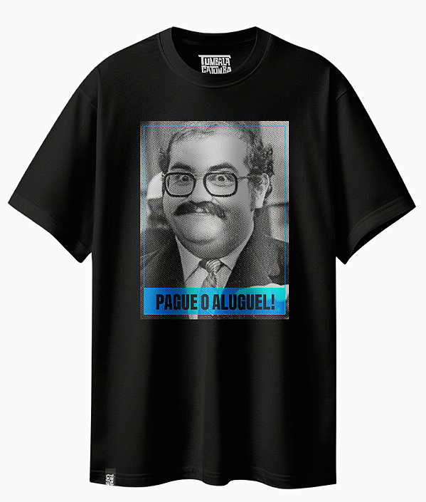 Camiseta Básica Seu Barriga "Pague o Aluguel"