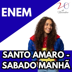 ENEM SÁBADO MANHÃ-SANTO AMARO