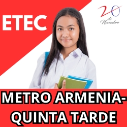 ETEC QUINTA TARDE - UNIDADE ARMÊNIA