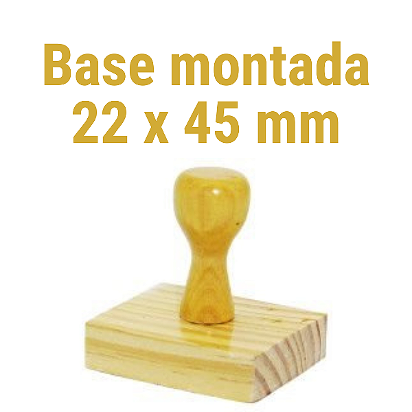 CARIMBO DE MADEIRA 22 X 45 MM MONTADO COM CABO  mm (SEM PERSONALIZAÇÃO)
