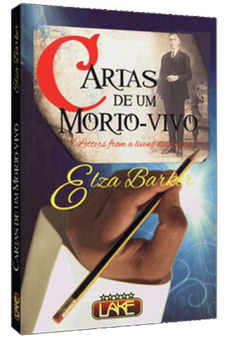 Cartas de um Morto-Vivo - Elza Barker