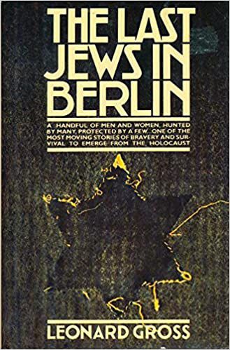 The Last Jews in Berlin - Leonard Gross