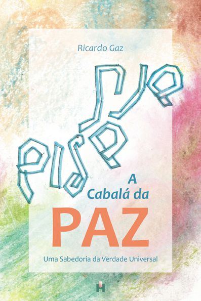 A CABALÁ DA PAZ: uma sabedoria da verdade universal