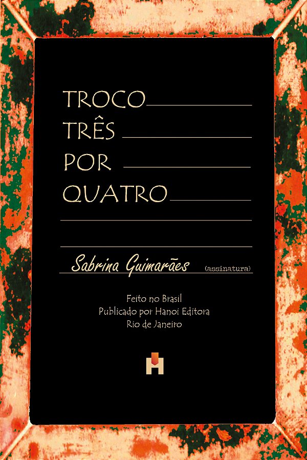 TROCO TRÊS POR QUATRO - Sabrina Guimarães