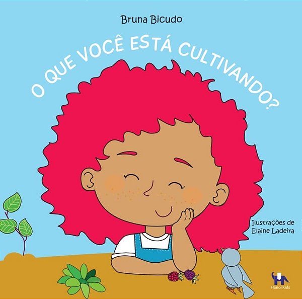 O QUE VOCÊ ESTÁ CULTIVANDO? - Bruna Bicudo