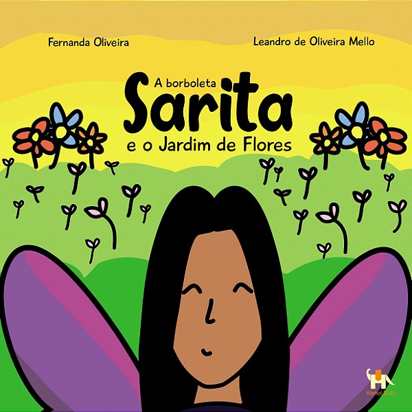A BORBOLETA SARITA E O JARDIM DE FLORES - Fernanda Oliveira