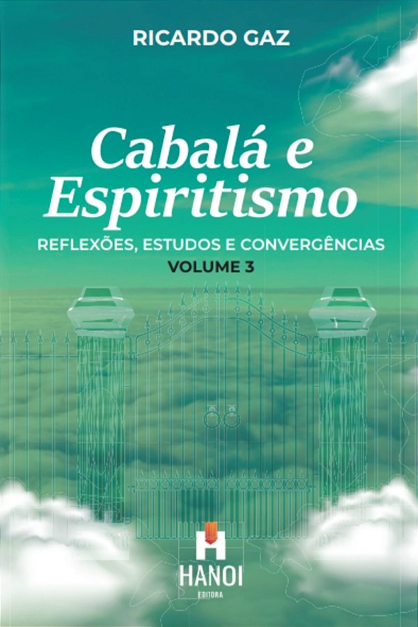 CABALÁ E ESPIRITISMO, VOL 3 - Ricardo Gaz
