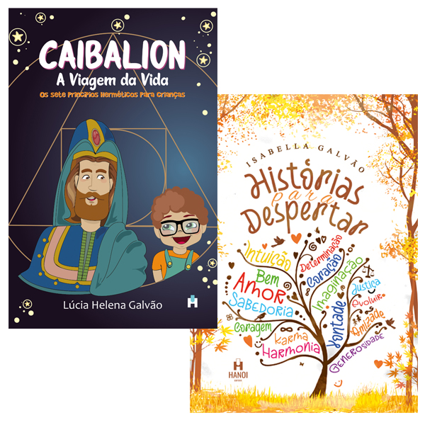 COMBO: CAIBALION, A VIAGEM DA VIDA + HISTÓRIAS PARA DESPERTAR - Lúcia Helena Galvão e Isabella Galvão