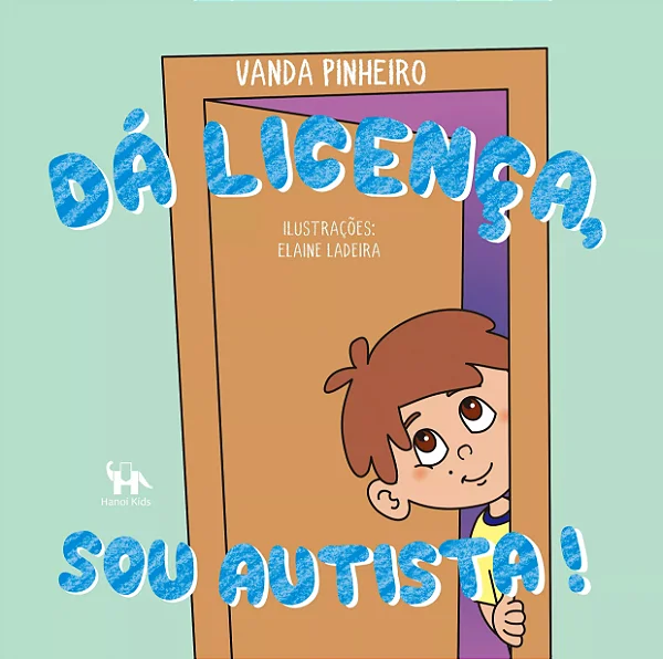 DÁ LICENÇA, SOU AUTISTA - Vanda Pinheiro