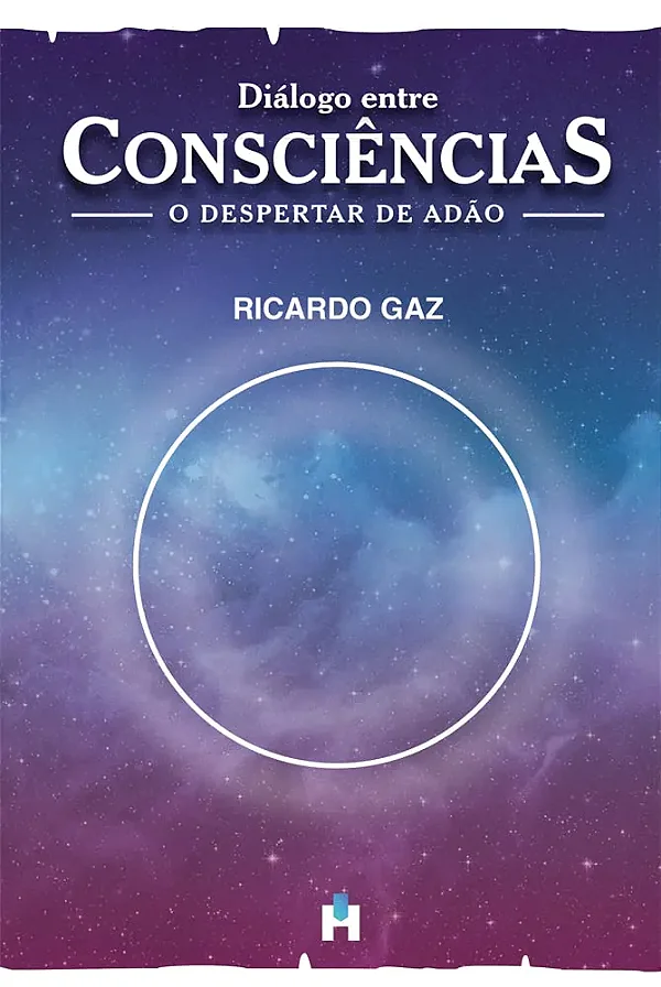 DIÁLOGO ENTRE CONSCIÊNCIAS O DESPERTAR DE ADÃO - Ricardo Gaz