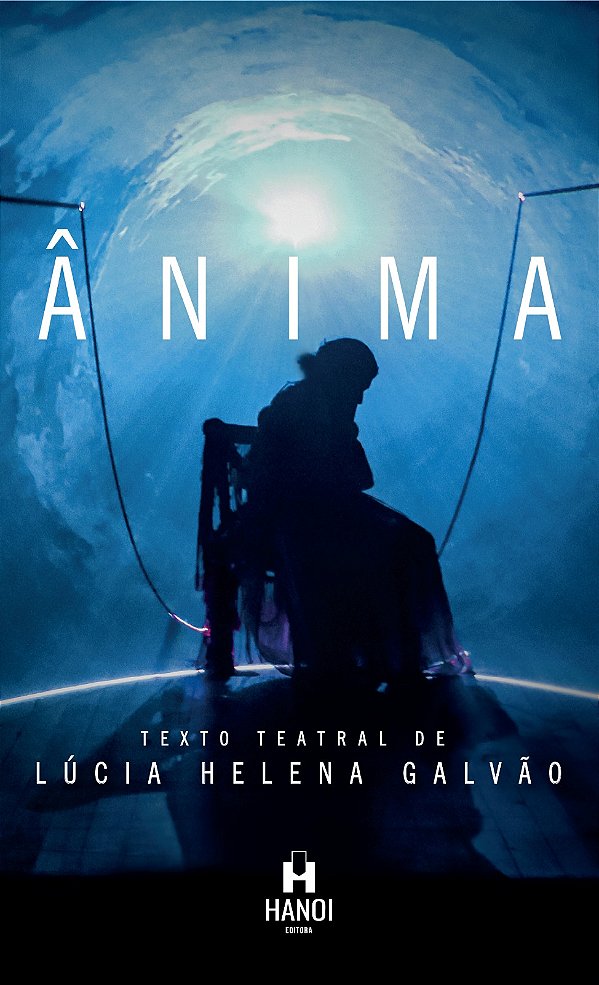 ÂNIMA: Monólogo - Lúcia Helena Galvão