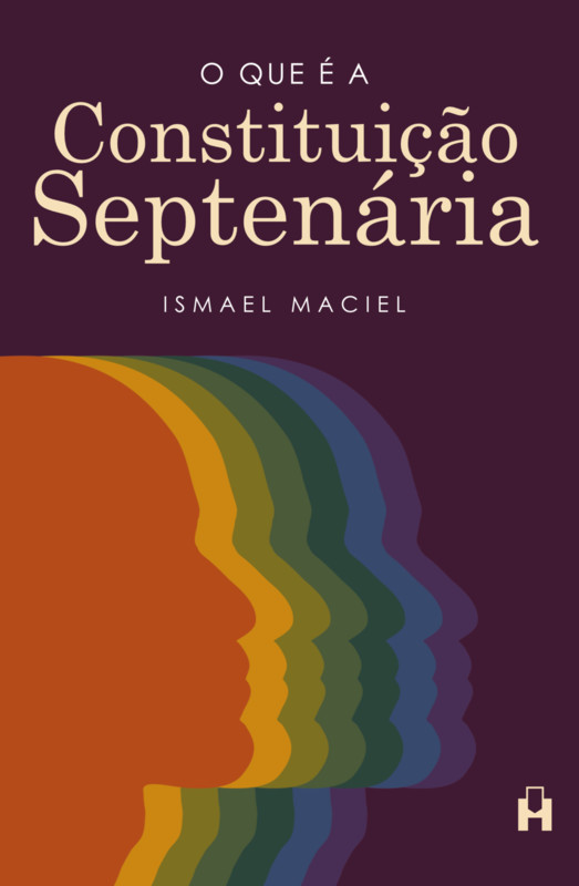 O que é a Constituição Septenária - Ismael Maciel