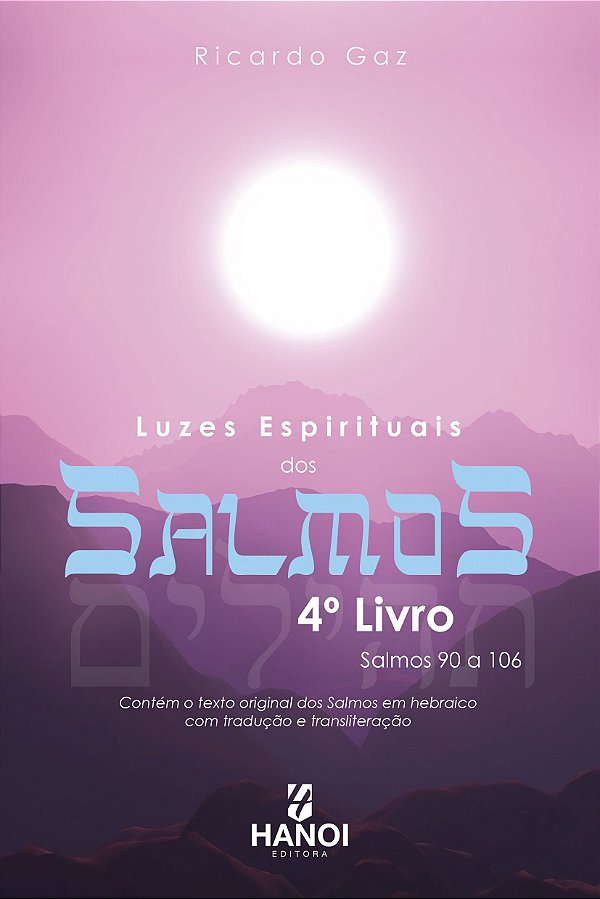 LUZES ESPIRITUAIS DOS SALMOS, 4º Livro - Ricardo Gaz