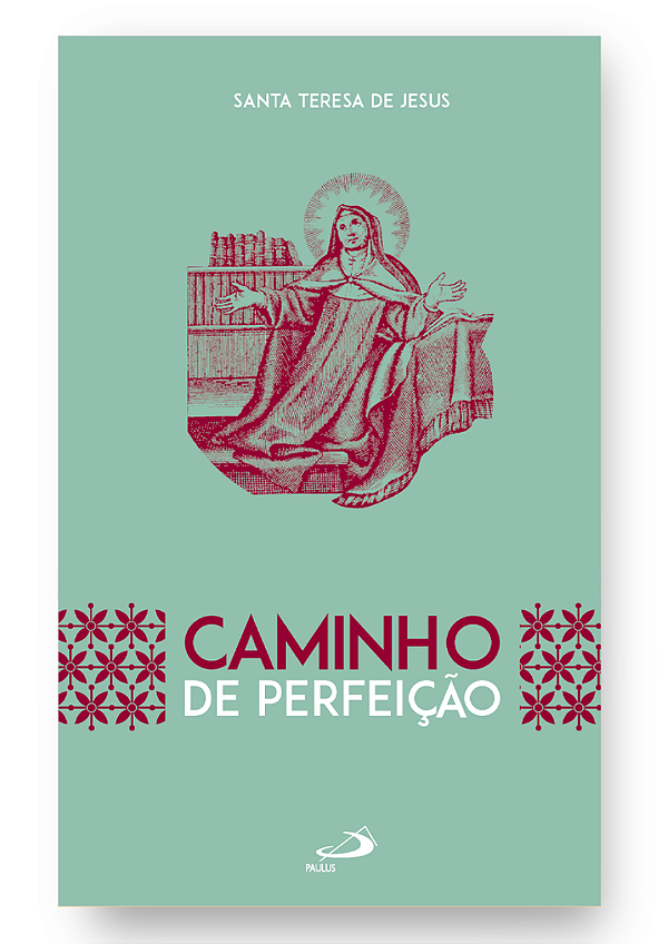 Livro Caminho de Perfeição - Santa Tereza de Jesus