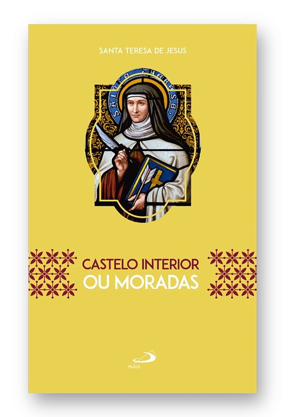 Livro Castelo Interior Ou Moradas - Santa Teresa de Jesus