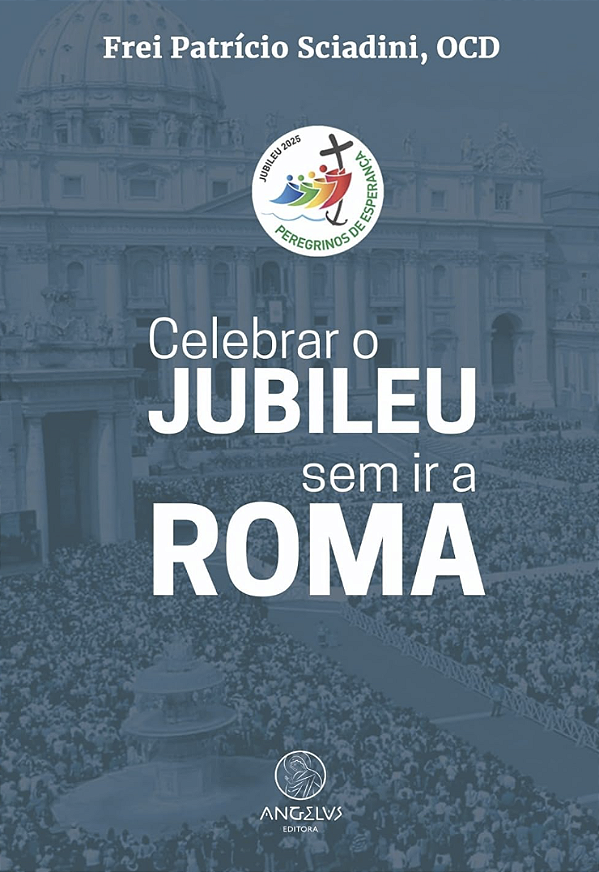 Celebrar o Jubileu sem ir a Roma