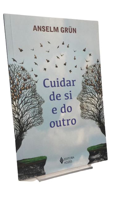 Livro Cuidar de Si e do Outro - Anselm Grün