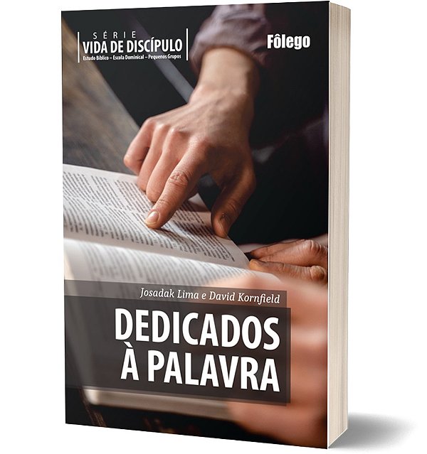 Dedicados à Palavra - Série Vida de Discípulo