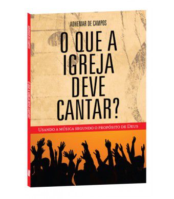 O que a igreja deve cantar?