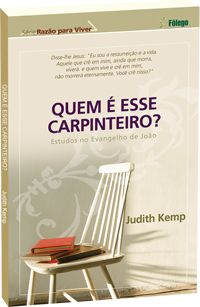 Quem é esse Carpinteiro? VIDA CRISTÃ