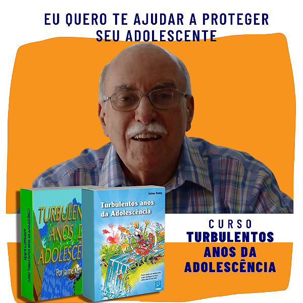 Turbulentos Anos da Adolescência - CURSO DIGITAL