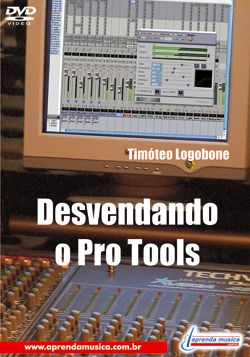 DVD Desvendando o Pro Tools Timóteo Logobone