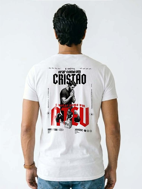 Camiseta É inútil orar como cristão e votar como ateu - BRANCA masculino