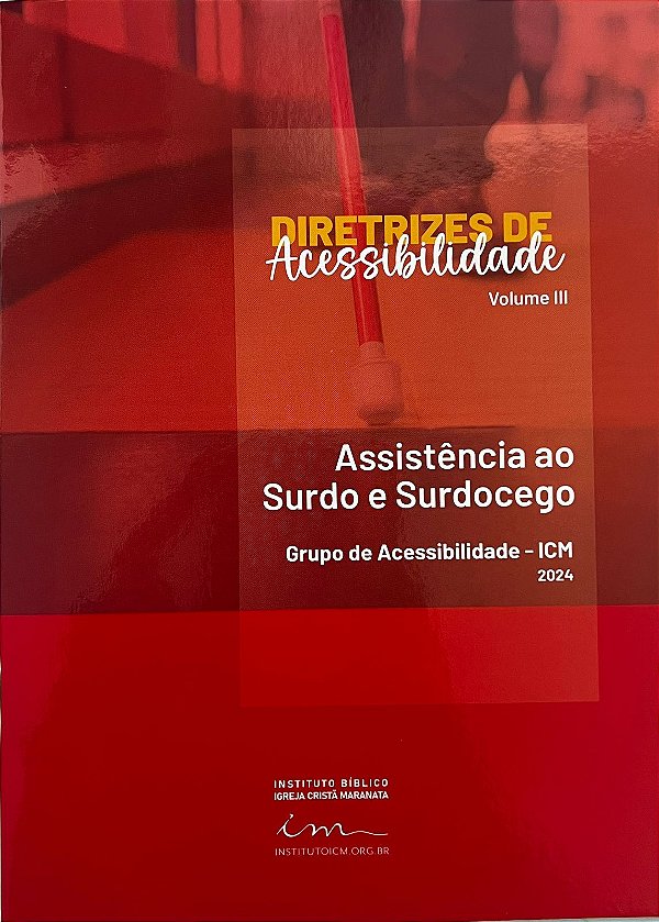 Diretrizes de Acessibilidade - Vol III - Assistência ao Surdo e Surdocego