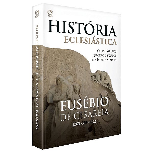 História Eclesiástica - Eusébio de Cesareia - Ed. CPAD
