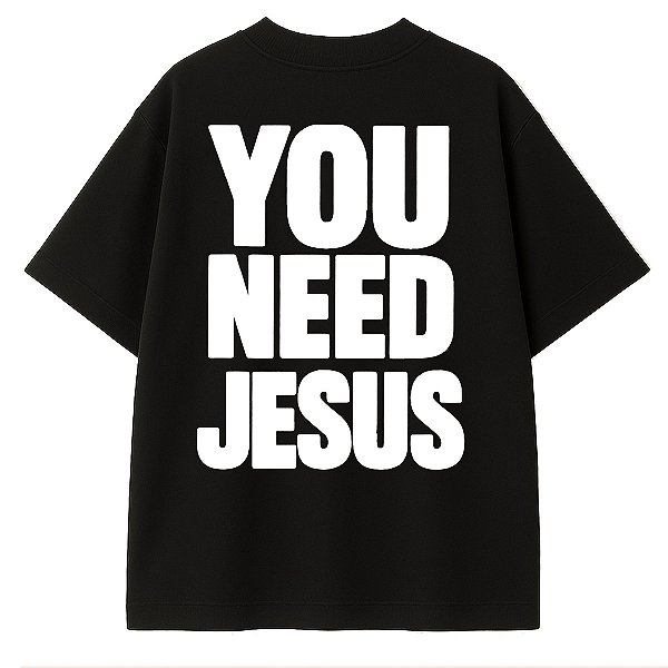Camiseta Preta Oversized You Need Jesus