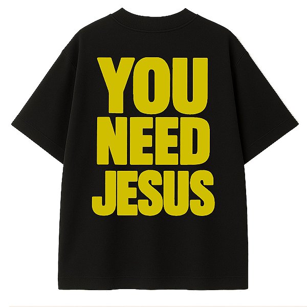Camiseta Preta Oversized You Need Jesus