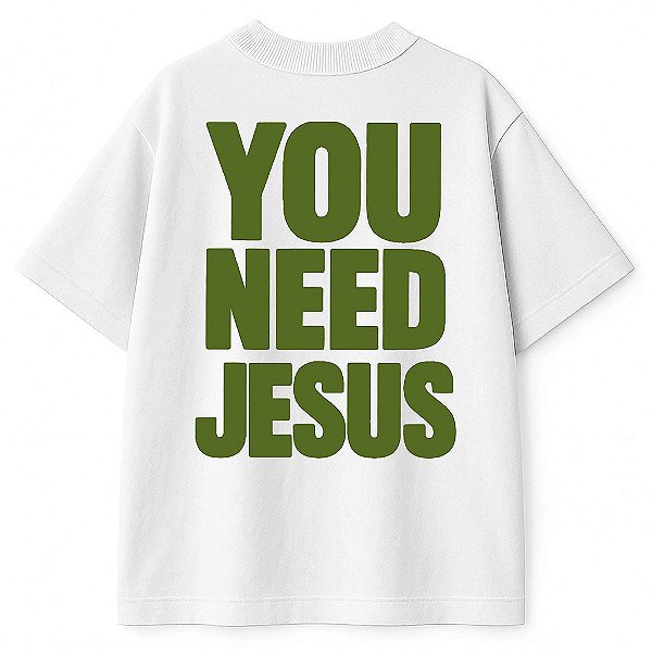 Camiseta Oversized You Need Jesus