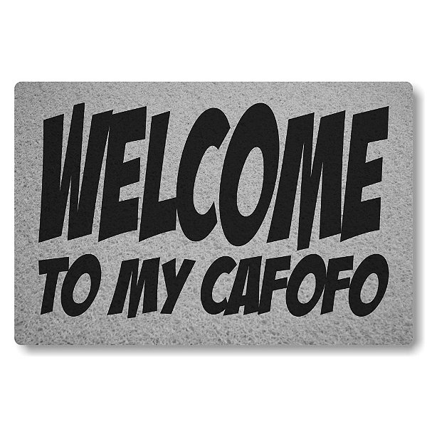 Tapete Capacho Welcome To My Cafofo - Prata