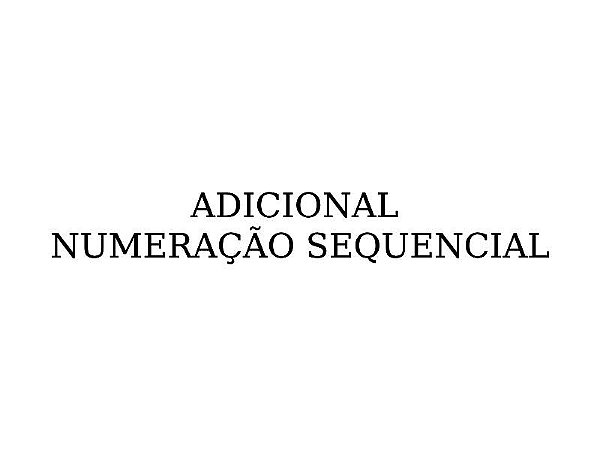 Adicional Numeração, QR Code ou Código de Barras Sequenciais
