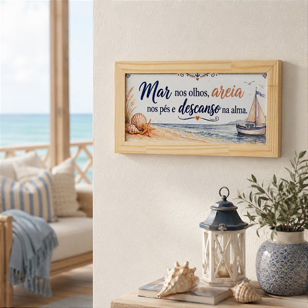 Quadro Decorativo Náutico “Mar nos Olhos, Areia nos Pés e Descanso na Alma”