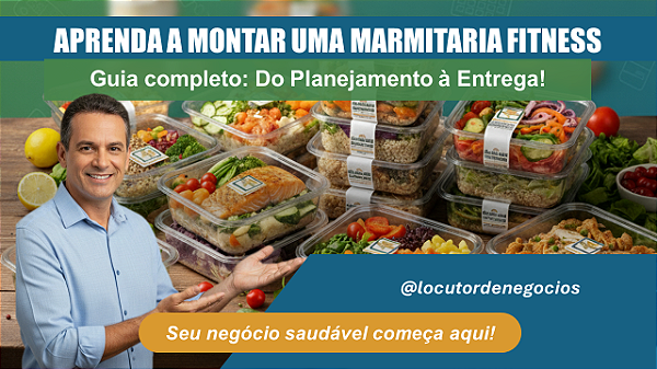 Guia Prático: E-Book Como Montar Sua Marmitaria Fitness – Da Ideia à Primeira Entrega