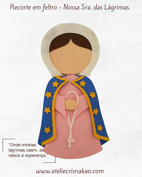 Recorte em Feltro - Santinhos - Nossa Senhora das Lagrimas - unidade
