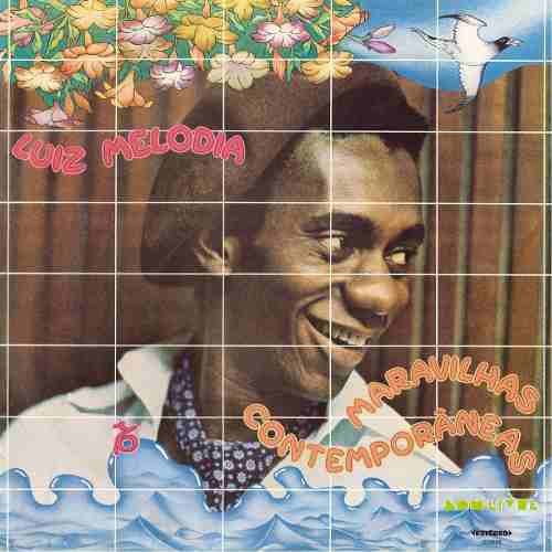 VINIL LP LUIZ MELODIA - MARAVILHAS CONTEMPORÂNEAS 180g [Clássicos em vinil - lacrado]