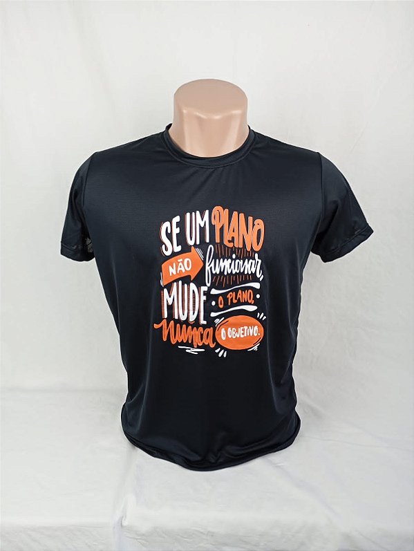 Camiseta "Se um Plano não funcionar Mude o Plano nunca o Objetivo"